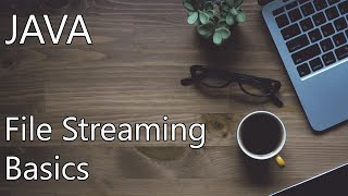 JAVA Programming - File Streaming Basics