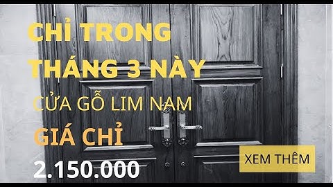 Cửa gỗ lim nam phi giá bao nhiêu