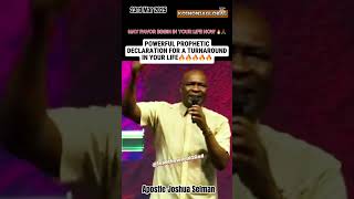 Powerful Prophetic Declaration For A Turnaround In Your Life By Apostle Joshua Selman #koinonia