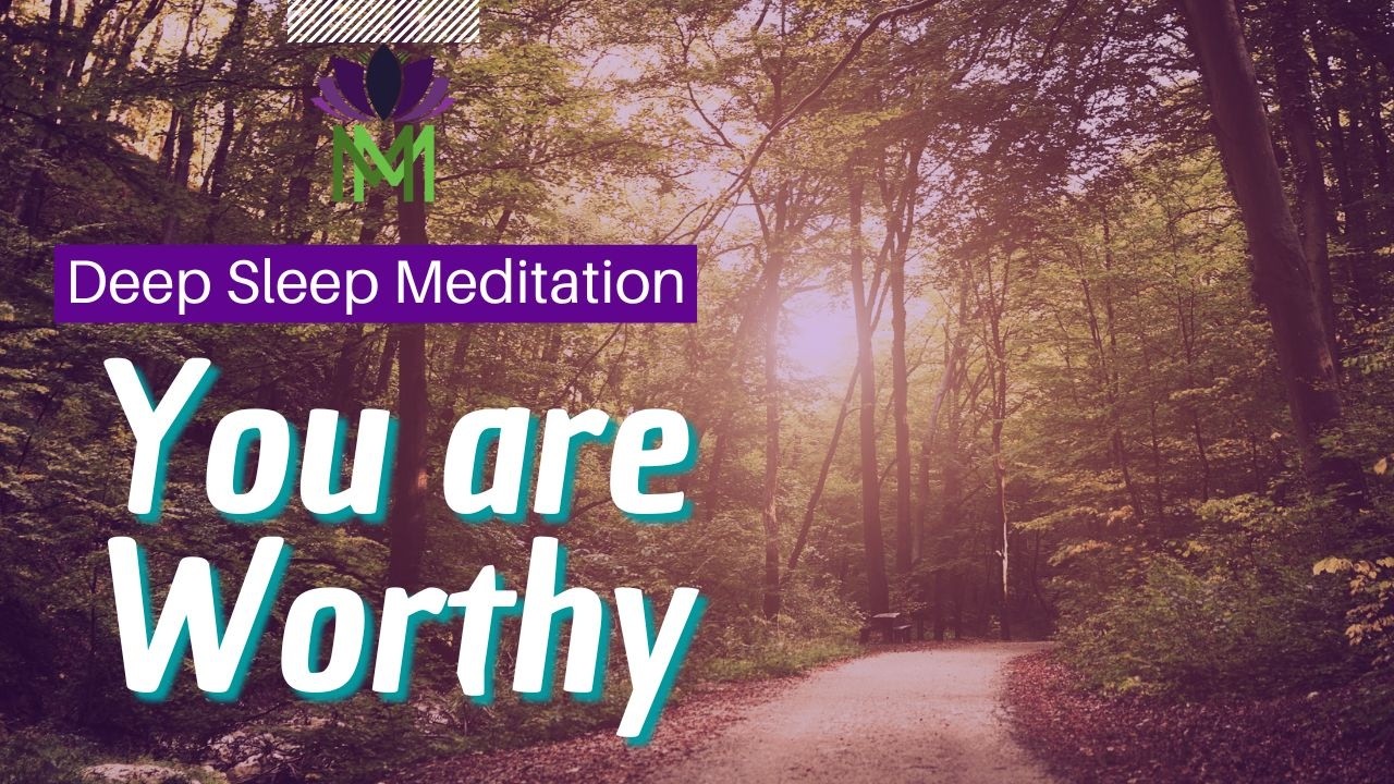 Get Unstuck and Connect with Your Worth Sleep Meditation | Mindful Movement