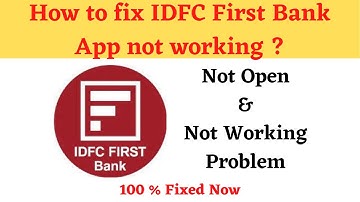 How to Fix IDFC First Bank Not Working Problem Android & Ios- Not Open Problem Solved | AllTechapple