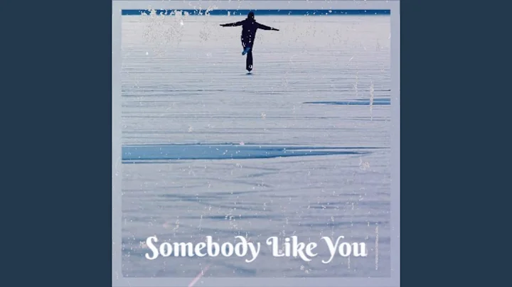 Somebody Like You