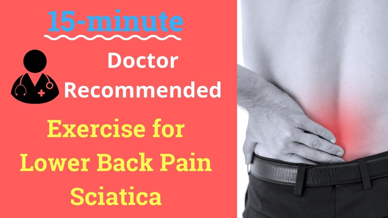 15minute Doctor Exercise for Lower Back Pain Sciatica