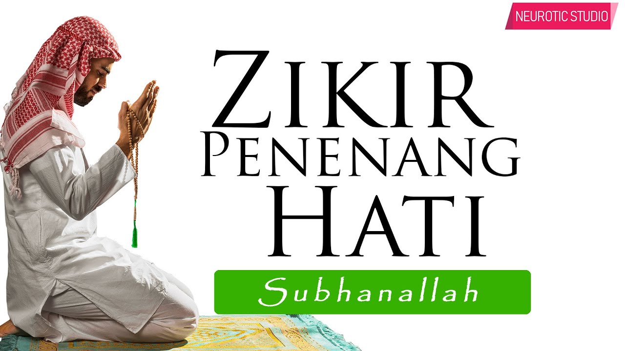 Hilangkan Stress - Zikir Penenang Hati & Jiwa