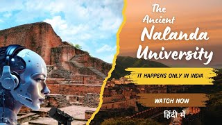 The Ancient University Of Nalanda / It Happens Only In India / #nalanda #ai #shimla @Cdt_dhananjay