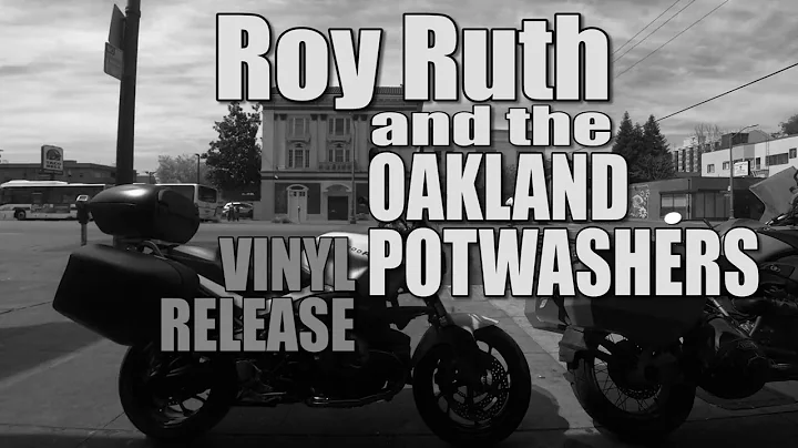 Roy Ruth and the Oakland Potwashers Vinyl Release ...