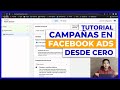 Tutorial Campañas en Facebook Ads desde cero 2022