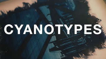 Cyanotypes - Alternative Process