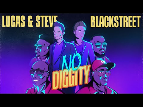 Lucas & Steve x Blackstreet - No Diggity (Official Lyric Video)