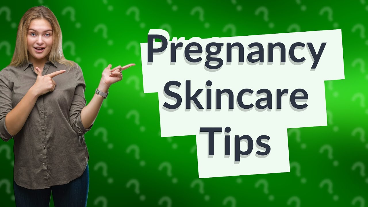 What skin care to avoid when pregnant? YouTube