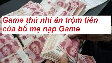 Game Thủ Nhí Ăn Trộm Tiền Của Bố mẹ Để Chuyển Khoản Nạp Game Lên Tới 123 Triẹu Đồng