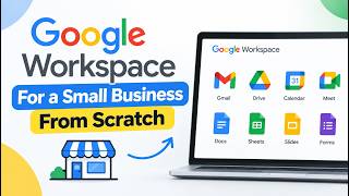 How to Set Up Google Workspace for a Small Business From Scratch (2026)
