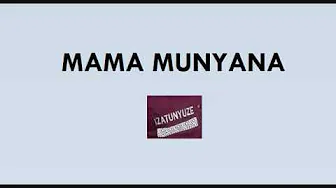MAMA MUNYANA by SEBANANI ANDRÉ (Lyrics) MAMA MUNYANA by SEBANANI ANDRÉ (Lyrics)