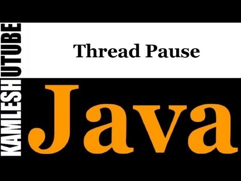 Java Programming    Part 47    Thread Pause