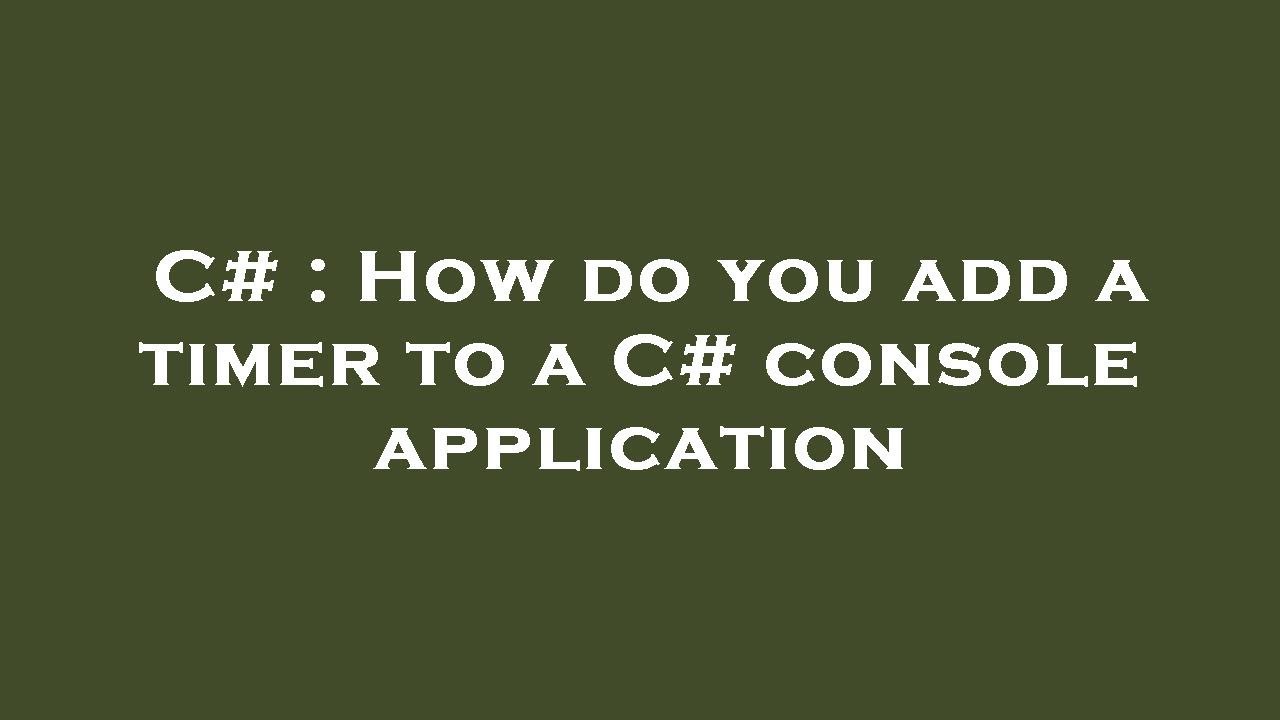 C How do you add a timer to a C console application YouTube