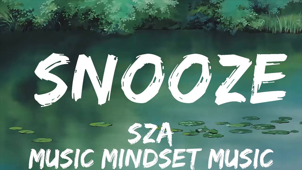 SZA Snooze (Lyrics) 25mins Feeling your music YouTube