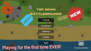 Playing Top Down Battlegrounds Alpha for the first time EVER! #1 gameplay
