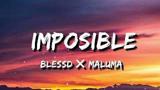 BLESSD ❌ MALUMA   🔥IMPOSIBLE 🔥REMIX    (Letra/Lyrics)