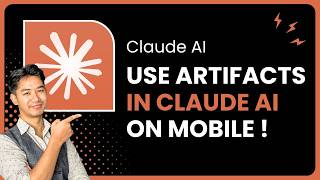How to Use Artifacts in Claude AI Mobile