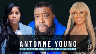 Exclusive Part 2 | Antonne Young - The Man Behind the AClD Tossing that RUINED 2 Women's Lives!