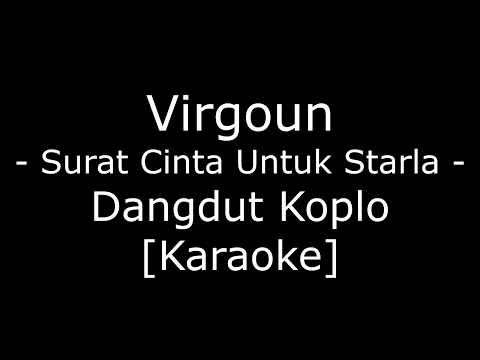 Virgoun - Surat Cinta Untuk Starla (Cover Dangdut Koplo Karaoke No Vokal)