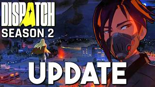 Dispatch: Season 2 NEW UPDATE (AdHoc Studio)