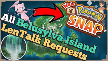 Belusylva Island LenTalk Requests | New Pokémon Snap Walkthrough