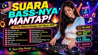 Download lagu SUARA BASS-NYA MANTAP! 🔥 DJ Slow Malaysia Nostalgia Full Album 2026