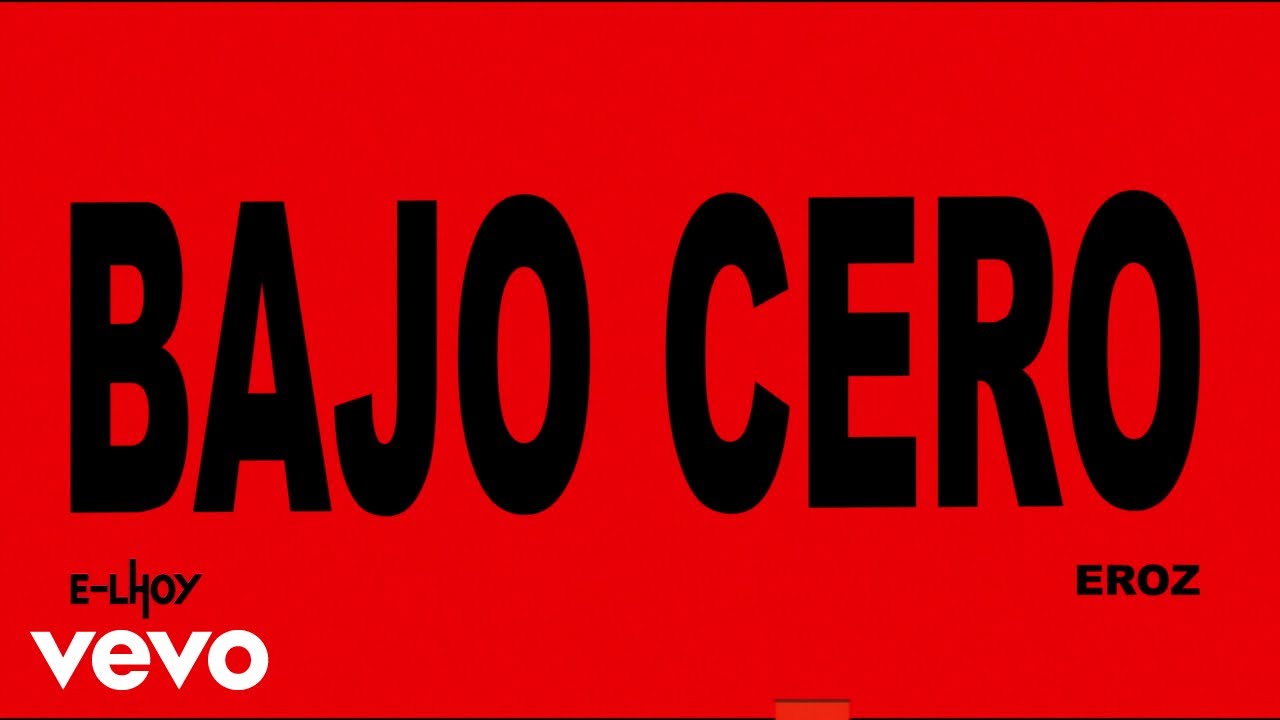 E-Lhoy - BAJO CERO (Lyric Video)
