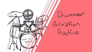 .:Animation Practice:. Drummer