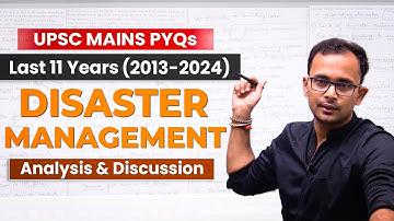 Disaster Management PYQs UPSC Mains | UPSC Mains 2025 PYQs Analysis & Discussion