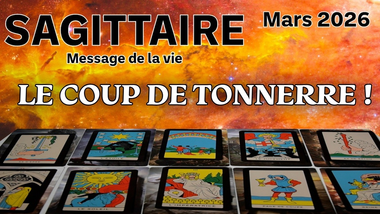 SAGITTAIRE ~ le coup de tonnerre d’une vérité ~ MARS 2026 PREMIERE PARTIE
