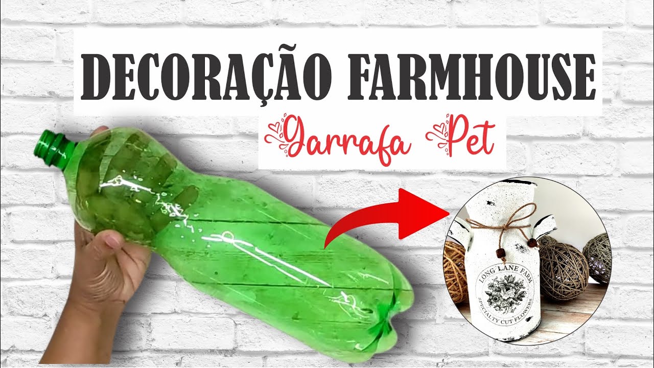 DIY | IDEIA COM GARRAFA PET | LATÃO DE LEITE FARMHOUSE