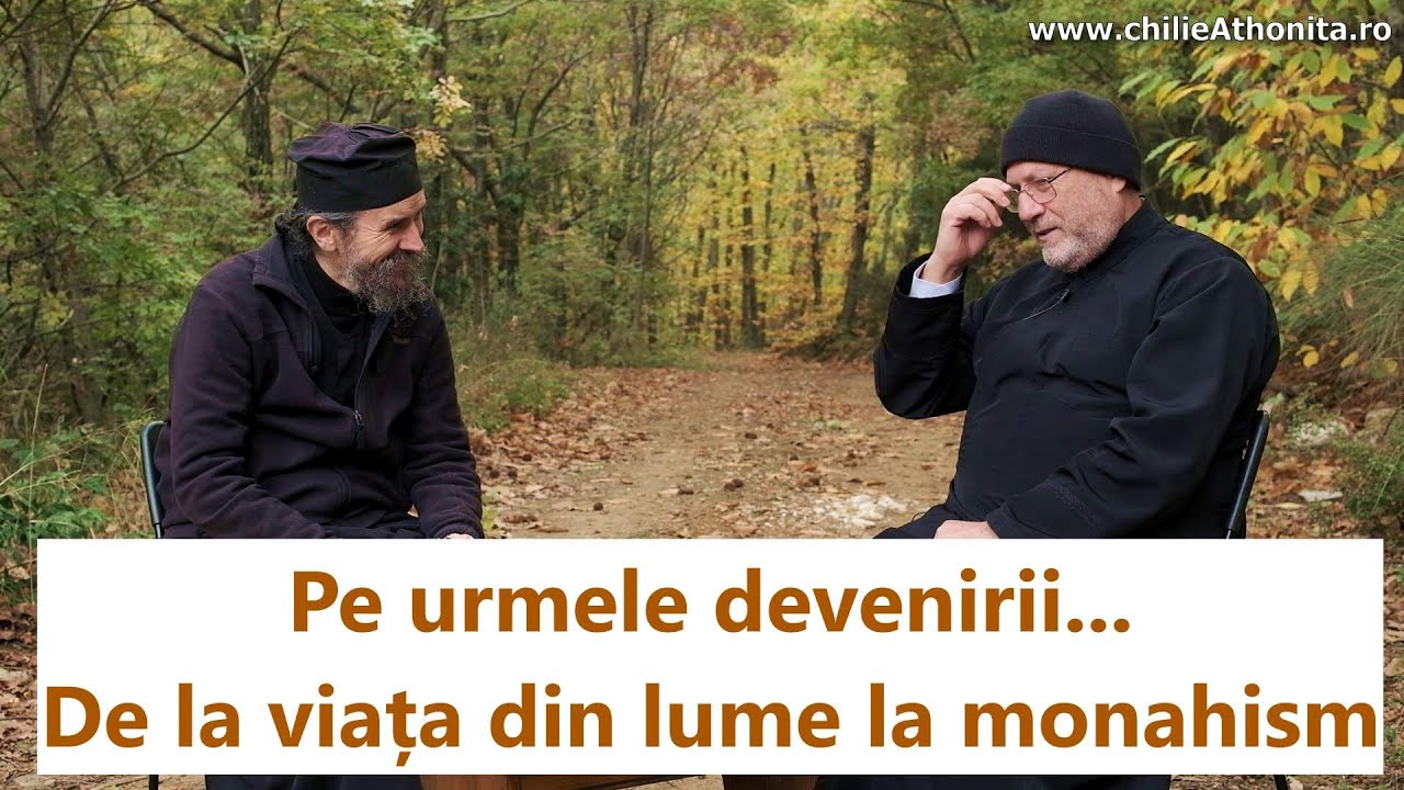 Pe urmele devenirii... De la viața din lume la monahism - p. Radu Brînză, p. Teologos