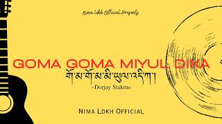Goma Goma Miyul Dika Ladakhi Song Dorjay Stakmo Ladakhi Old Song New Ladakhi Song