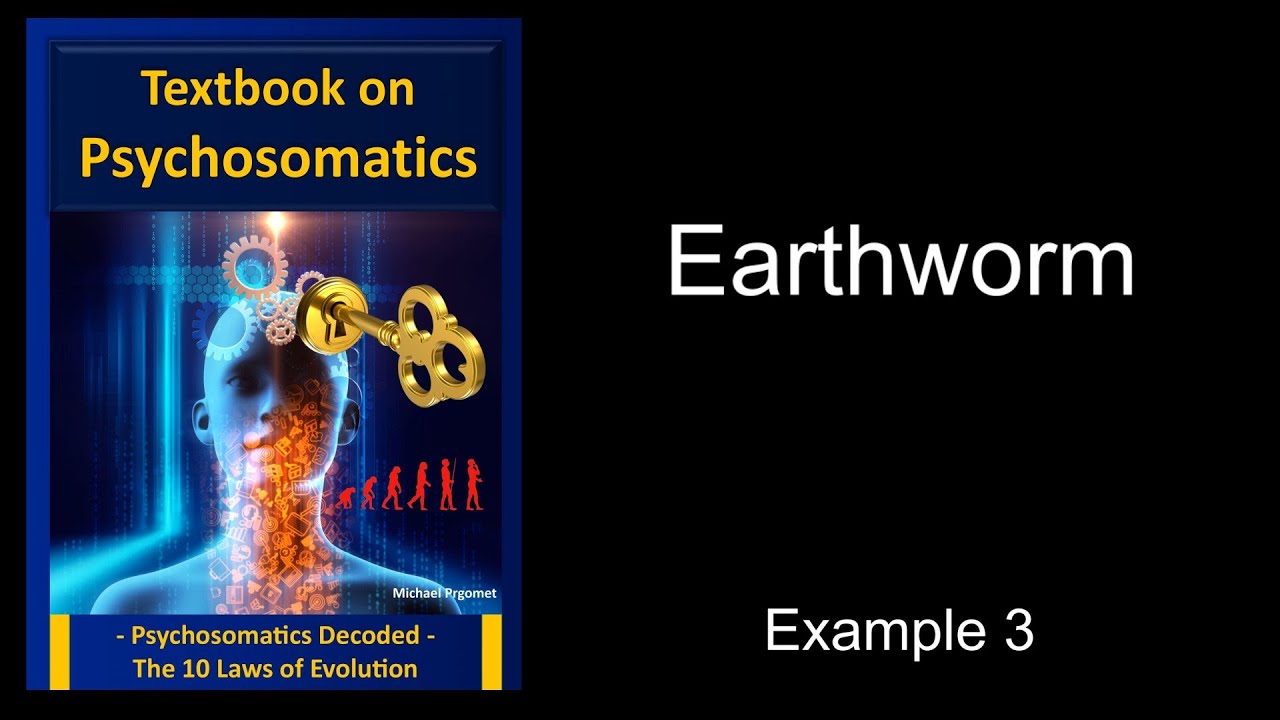 Textbook on psychosomatics example: earthworm (psychology, psychotherapy)