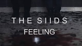 The Siids - Feeling Official Video