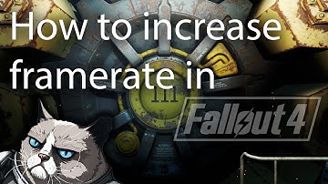 How to increase Framerate in Fallout 4