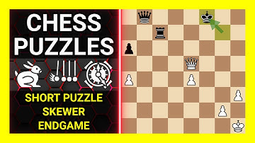 Chess Puzzles to Practice. Themes: Short puzzle, Skewer, Endgame. Learn Chess