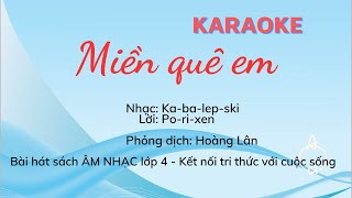 MIỀN QUÊ EM KARAOKE II Âm nhạc lớp 4 - Sách Kết nối tri thức với cuộc sống