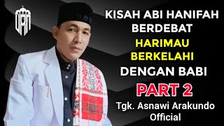 ALLAH TIDAK BERTEMPAT DAN TIDAK BERBENTUK I Tgk Asnawi Arakundo Official I PART 2
