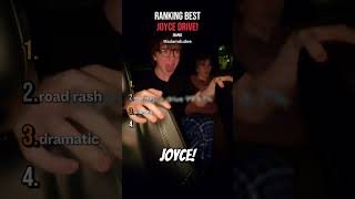 Ranking Best Joyce Drive!