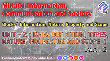 MLI - 101, Block- 1 | UNIT - 2 DATA: DEFINITION, TYPES,NATURE, PROPERTIES AND SCOPE | Part - 2
