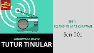TUTUR TINULAR - Seri 001 Episode 1 Pelangi di Atas Kurawan