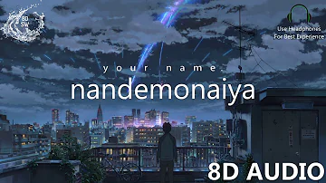 Nandemonaiya - RADWIMPS | Kimi No Na Wa (8D Audio)