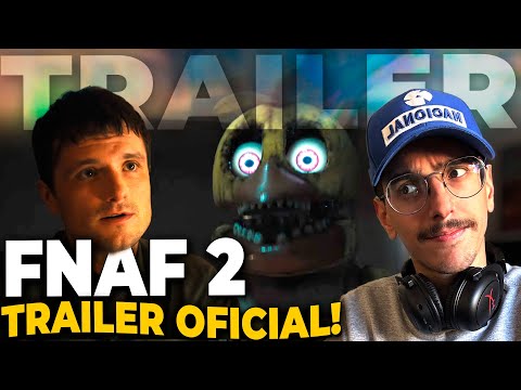 FIVE NIGHTS AT FREDDY'S 2 | TRAILER OFICIAL | REACT | FNAF 2