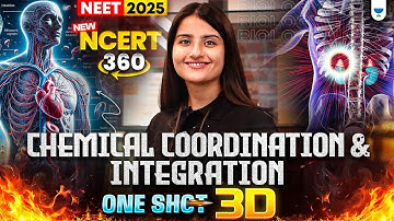NEET 2025 Biology: Chemical Coordination & Integration 3D One Shot | NCERT 360° | Seep Pahuja