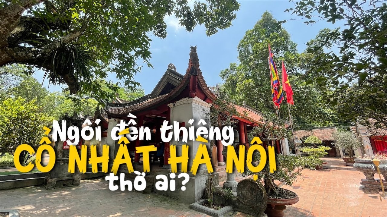Ngôi đền cổ nhất Hà Nội thờ ai? - Đông Cung Đền Và Sơn Tây đẹp quá