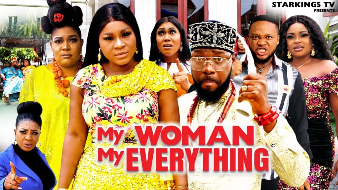 MY WOMAN MY EVERYTHING  FULL MOVIE Destiny Etiko Jerry Williams 2022 Latest Nigerian Nollywood Movie