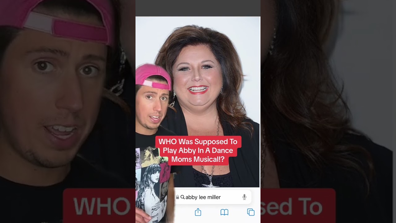 WHO Was Supposed To Play Abby In A Dance Moms Musical!? 